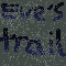 eve's trail